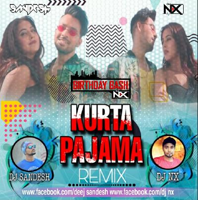 Kurta Pajama- Dj Sandesh Dj Nx Remix